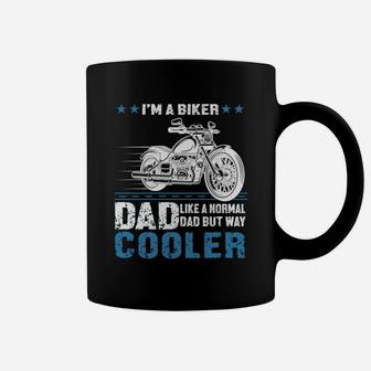 I Am A Biker Dad Like A Normal Dad Cooler Tshirt Coffee Mug - Seseable