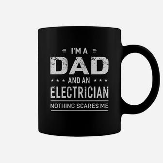 I Am A Dad And Electrician Coffee Mug - Seseable