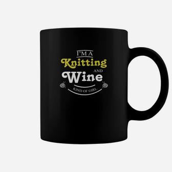 I Am A Knitting And Wine Kind Of Girl Coffee Mug - Seseable