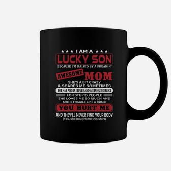I Am A Lucky Son I Am Raised By A Freakin Awesome Mom Coffee Mug - Seseable