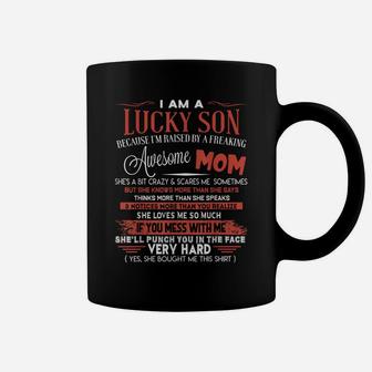 I Am A Lucky Son I'm Raised By A Freaking Awesome Mom Funny T-shirt Coffee Mug - Seseable