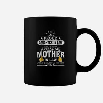 I Am A Proud Daughter In Law Of A Freaking Awesome Mother Coffee Mug - Seseable