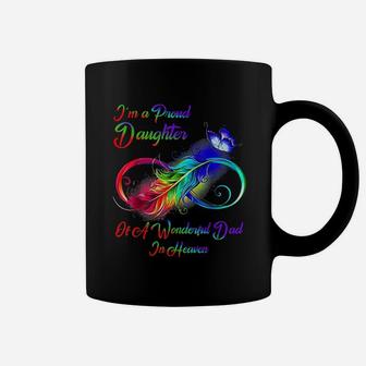 I Am A Proud Daughter Of A Wonderful Dad In Heaven Coffee Mug - Seseable