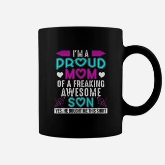 I Am A Proud Mom Of A Freaking Awesome Son Coffee Mug - Seseable