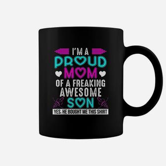 I Am A Proud Mom Of A Freaking Awesome Son Mothers Day Coffee Mug - Seseable