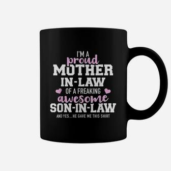 I Am A Proud Mother In Law Of A Freaking Son In Law Coffee Mug - Seseable