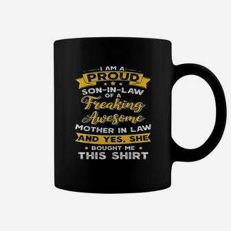 I Am A Proud Son In Law Of A Freaking Awesome Mother In Law Coffee Mug - Seseable