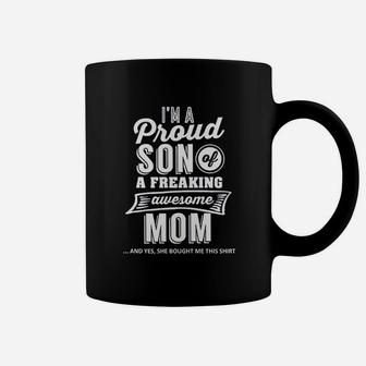 I Am A Proud Son Of A Freaking Awesome Mom Coffee Mug - Seseable