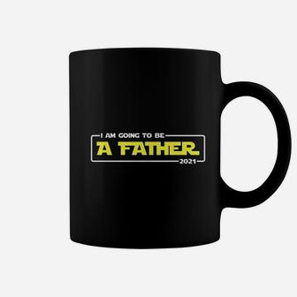 I Am Going To Be A Father 2021 First Time Daddy Funny Humor Coffee Mug - Seseable