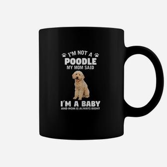 I Am Not A Poodle Dog Funny Poodle Mom Coffee Mug - Seseable