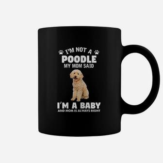 I Am Not A Poodle Dog Funny Poodle Mom Quotes Coffee Mug - Seseable