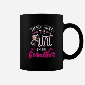 I Am Not Just The Aunt I Am The Godmother Gift Auntie Coffee Mug - Seseable