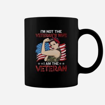 I Am Not The Veterans Wife I Am The Veteran Strong Woman Coffee Mug - Seseable