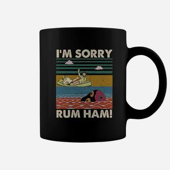 I Am Sorry Rum Ham Vintage Coffee Mug - Seseable