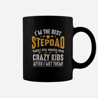 I Am The Best Stepdad Funny Family Birthday Fathers Day Coffee Mug - Seseable