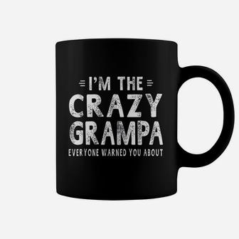 I Am The Crazy Grampa Grandpa Fathers Day Gifts Coffee Mug - Seseable