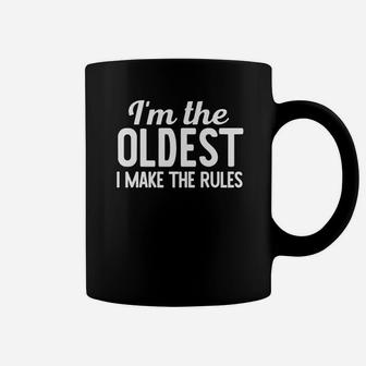 I Am The Oldest I Make The Rules Funny Brother Sister Coffee Mug - Seseable