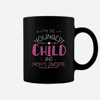 I Am The Youngest Child And Mom Is Favorite Coffee Mug - Seseable