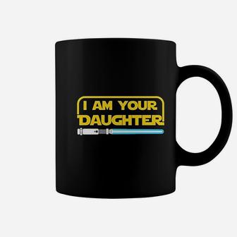 I Am Your Daughter Funny Family Graphic Coffee Mug - Seseable