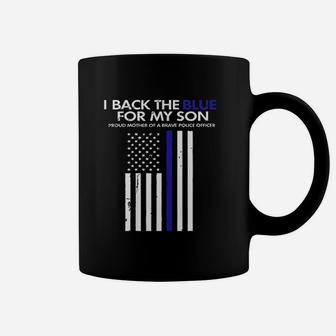 I Back The Blue For My Son Thin Blue Line Police Mom Coffee Mug - Seseable