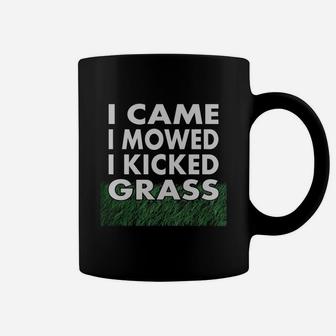 I Came I Mowed I Kicked Grass Yard Lawn Care T-shirt Coffee Mug - Seseable
