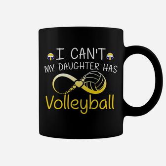 I Cant My Daughter Has Volleyball Mom Mother Gifts Coffee Mug - Seseable