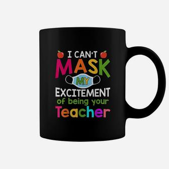I Cant My Excitement Of Being Your Teacher Coffee Mug - Seseable
