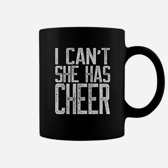 I Cant She Has Cheer Cheerleading Mom Dad Gift Coffee Mug - Seseable