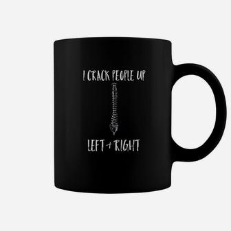 I Crack People Up Left And Right Chiropractor Graphic Coffee Mug - Seseable