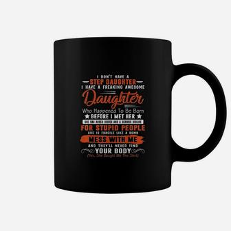 I Dont Have A Step Daughter I Have Awesome Daughter Cool Dad Coffee Mug - Seseable