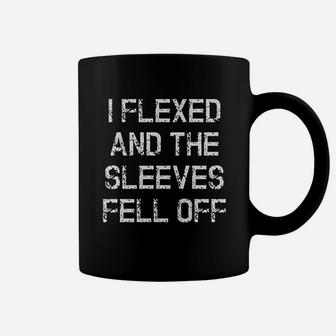 I Flexed And The Sleeves Fell Off Funny Sleeveless Gym Workout Coffee Mug - Seseable