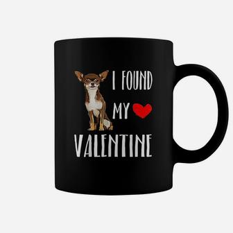 I Found My Valentine Day Brown Chihuahua Dog Lover Gift Coffee Mug - Seseable