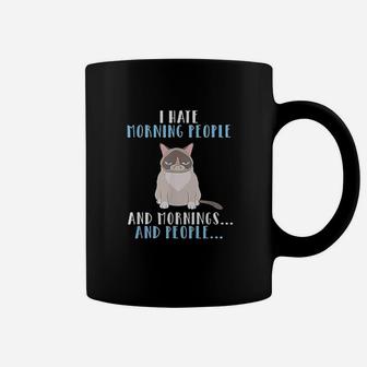 I Hate Morning People And Mornings And People Coffee Mug - Seseable