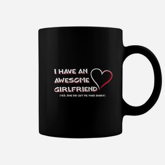 I Have An Awesome Girlfriend Cool Awesome Girlfriend Love Relationship Coffee Mug - Seseable