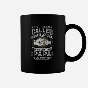 I Have Been Called A Lot Of Names Papa Is My Favorite Coffee Mug