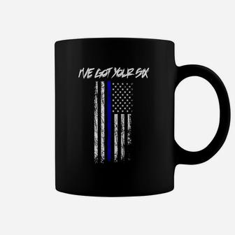 I Have Got Your Six Police Thin Blue Line Coffee Mug - Seseable
