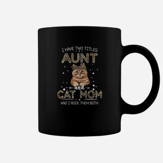 I Have Two Titles Aunt And Cat Mom Coffee Mug - Seseable