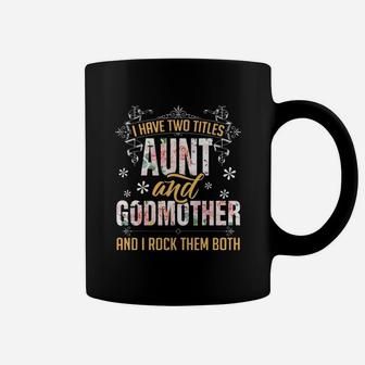 I Have Two Titles Aunt Godmother Floral Coffee Mug - Seseable