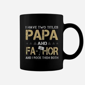 I Have Two Titles Papa And Fathor Coffee Mug - Seseable