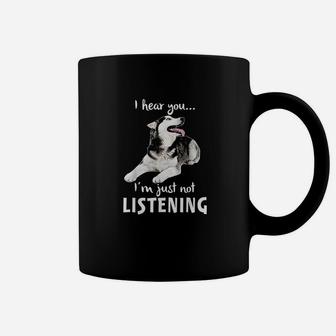 I Hear You I Am Just Not Listening Funny Husky For Dog Lovers Coffee Mug - Seseable