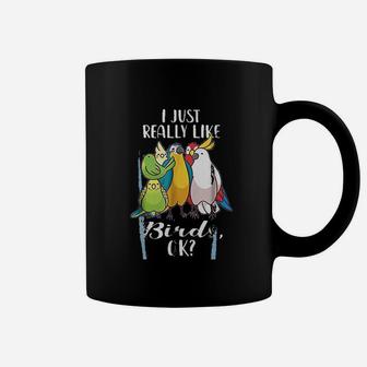 I Just Really Like Birds Parrot Cockatoo Budgerigar Coffee Mug - Seseable