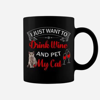 I Just Want To Drink Wine And Pet My Cat Funny Coffee Mug - Seseable
