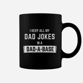 I Keep All My Dad Jokes In A Dad A Base Funny Coffee Mug - Seseable