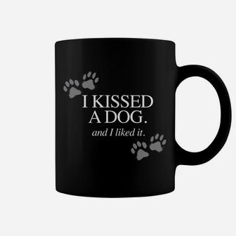 I Kissed A Dog And I Liked It Funny Dog For Dog Lover Coffee Mug - Seseable