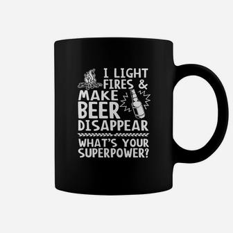 I Light Fires And Make Beer Disappear Whats Your Superpower Coffee Mug - Seseable