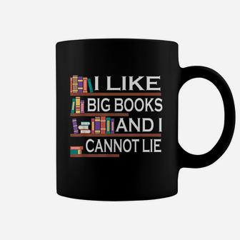 I Like Big Books And I Cannot Lie Coffee Mug - Seseable
