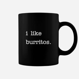 I Like Burritos Funny Mexican Burritos Lover Coffee Mug - Seseable