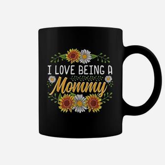 I Love Being A Mommy Sunflower Mothers Day Gifts Coffee Mug - Seseable