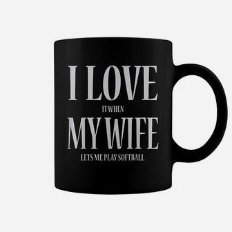I Love It When My Wife Lets Me Play Softball Funny Coffee Mug - Seseable