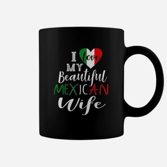 I Love My Beautiful Mexican Wife Gift Idea Mexican Pride Coffee Mug - Seseable
